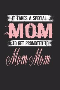 It Takes A Special Mom To Get Promoted To Mom Mom