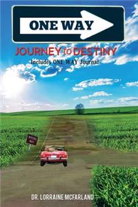 One Way Journey to Destiny