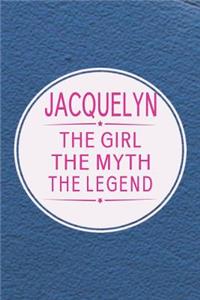 Jacquelyn the Girl the Myth the Legend