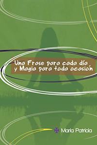 Frase Para Cada Día y Magia Para Toda Ocasión