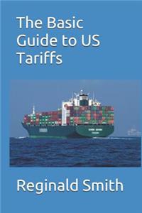 The Basic Guide to US Tariffs