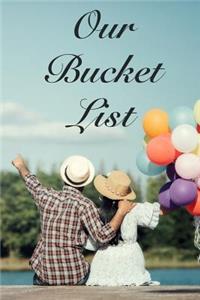 Our Bucket List