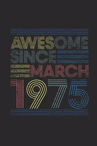 Awesome Since March 1975