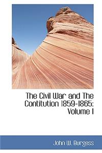 The Civil War and the Contitution 1859-1865