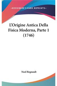 L'Origine Antica Della Fisica Moderna, Parte 1 (1746)