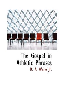 The Gospel in Athletic Phrases