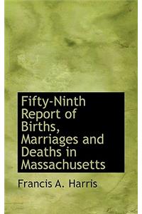 Fifty-Ninth Report of Births, Marriages and Deaths in Massachusetts