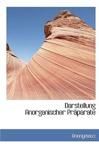 Darstellung Anorganischer Praparate