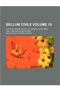 Bellum Civile Volume 18; Hopton's Narrative of His Campaign in the West (1642-1644) and Other Papers
