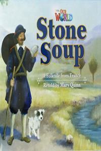 Our World Readers: Stone Soup Big Book