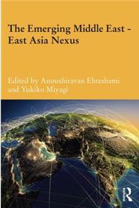 The Emerging Middle East-East Asia Nexus