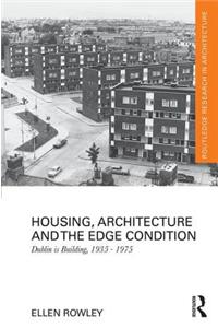 Housing, Architecture and the Edge Condition