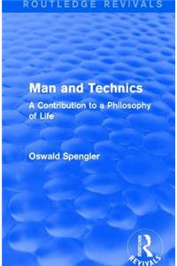 Routledge Revivals: Man and Technics (1932)