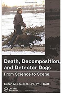 Death, Decomposition, and Detector Dogs