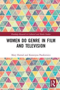 Women Do Genre in Film and Television