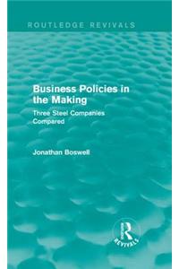 Business Policies in the Making (Routledge Revivals)