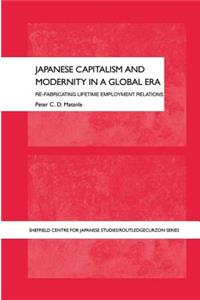 Japanese Capitalism and Modernity in a Global Era