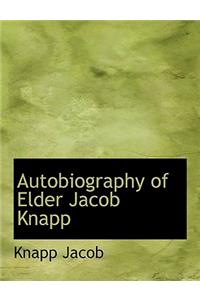 Autobiography of Elder Jacob Knapp