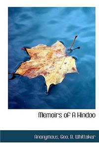 Memoirs of a Hindoo