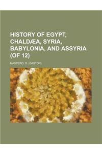 History of Egypt, Chald]a, Syria, Babylonia, and Assyria, Volume 7 (of 12)