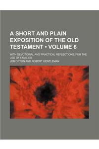 A Short and Plain Exposition of the Old Testament (Volume 6); With Devotional and Practical Reflections, for the Use of Families