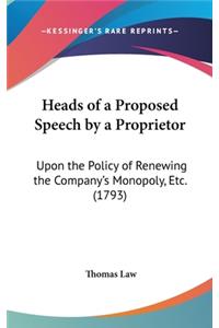 Heads of a Proposed Speech by a Proprietor