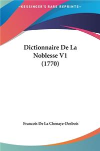 Dictionnaire de La Noblesse V1 (1770)