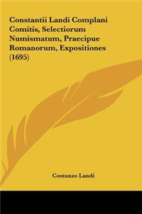Constantii Landi Complani Comitis, Selectiorum Numismatum, Praecipue Romanorum, Expositiones (1695)