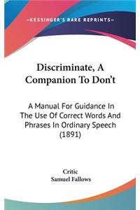 Discriminate, a Companion to Don't