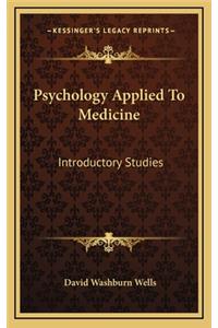 Psychology Applied to Medicine