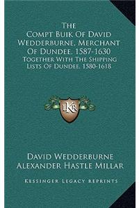 The Compt Buik of David Wedderburne, Merchant of Dundee, 1587-1630