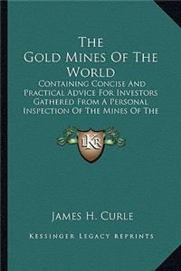 The Gold Mines Of The World