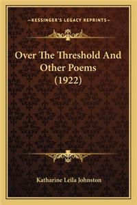 Over the Threshold and Other Poems (1922)