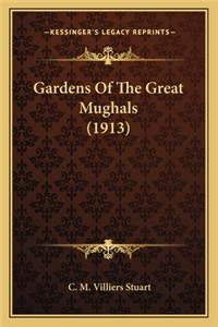 Gardens Of The Great Mughals (1913)