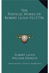 The Poetical Works of Robert Lloyd V2 (1774)