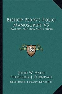 Bishop Perry's Folio Manuscript V3