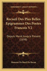 Recueil Des Plus Belles Epigrammes Des Poetes Francois V2