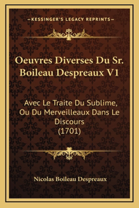 Oeuvres Diverses Du Sr. Boileau Despreaux V1