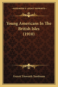 Young Americans In The British Isles (1910)
