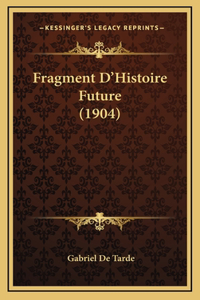 Fragment D'Histoire Future (1904)