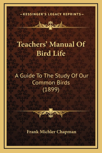 Teachers' Manual Of Bird Life