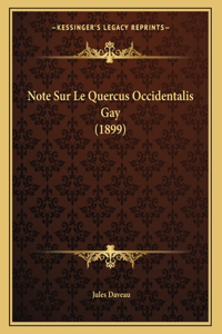 Note Sur Le Quercus Occidentalis Gay (1899)