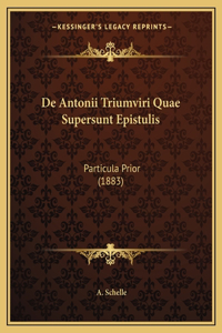 De Antonii Triumviri Quae Supersunt Epistulis