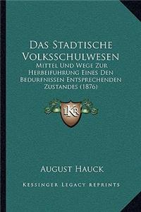 Stadtische Volksschulwesen