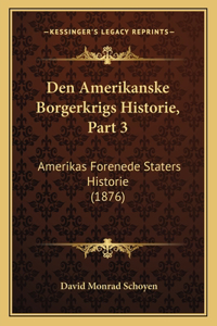 Den Amerikanske Borgerkrigs Historie, Part 3