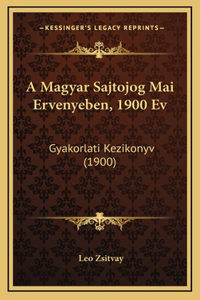 A Magyar Sajtojog Mai Ervenyeben, 1900 Ev