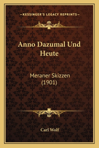 Anno Dazumal Und Heute
