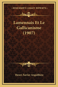 Lamennais Et Le Gallicanisme (1907)