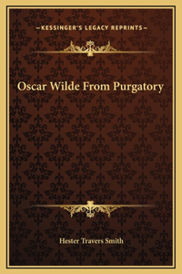 Oscar Wilde From Purgatory