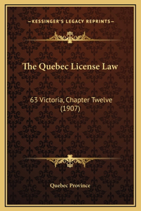 The Quebec License Law